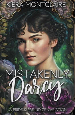 Mistakenly, Darcy: A Scottish Pride and Prejudice Variation by Montclaire, Kiera