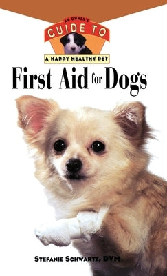 First Aid for Dogs by Schwartz, Stefanie