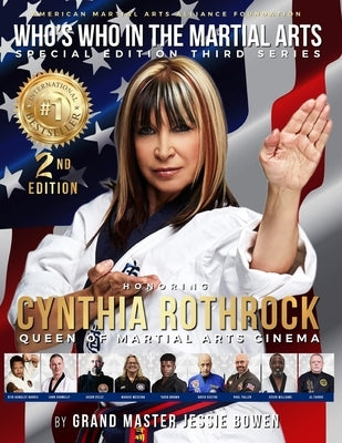 Who's Who In The Martial Arts: Honoring Cynthia Rothrock by Bowen, Jessie