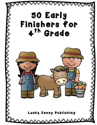 50 Early Finishers for 4th Grade by Chapin-Pinotti, Elizabeth