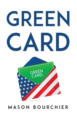 Green Card. by Mason Bourchier