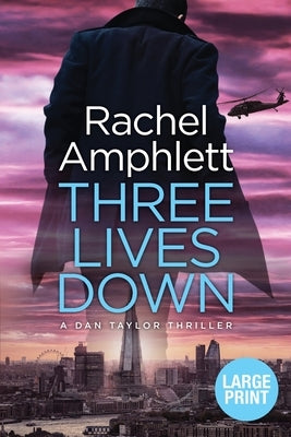 Three Lives Down by Amphlett, Rachel