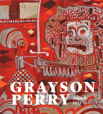 Grayson Perry: Smash Hits by Perry, Grayson