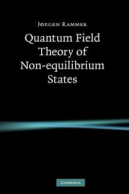 Quantum Field Theory of Non-equilibrium States by Rammer, Jørgen