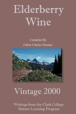 Elderberry Wine: Vintage 2000 by Deemer, Charles
