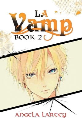 LA Vamp: Book Two by Lartey, Angela