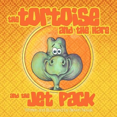 The Tortoise and The Hare and The Jetpack by Novak, Steven