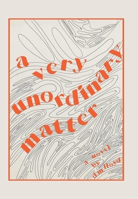 A Very Unordinary Matter by Lloyd, D. M.