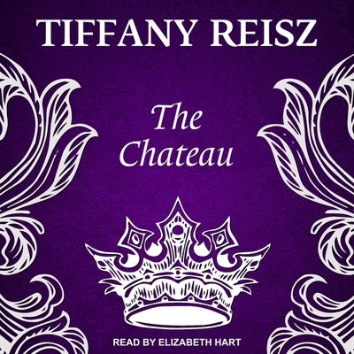 The Chateau: An Erotic Thriller by Reisz, Tiffany