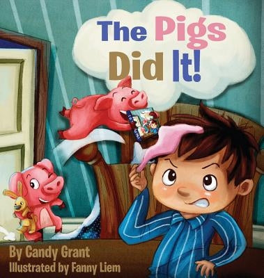 The Pigs Did It! by Grant, Candy