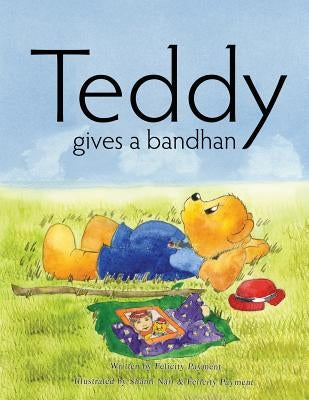 Teddy Gives a Bandhan by Payment, Fellicity