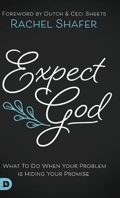 Expect God by Shafer, Rachel