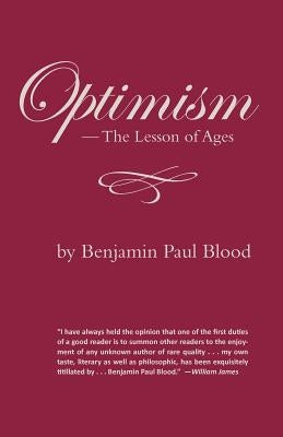Optimism: The Lesson of Ages by Blood, Benjamin Paul