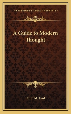 A Guide to Modern Thought by Joad, C. E. M.