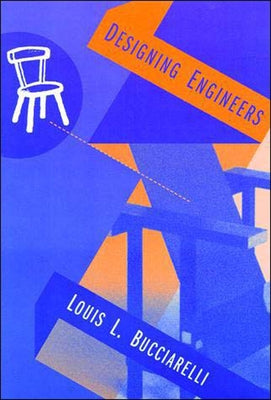 Designing Engineers by Bucciarelli, Louis L.