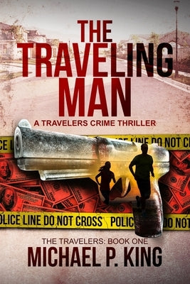 The Traveling Man by King, Michael P.