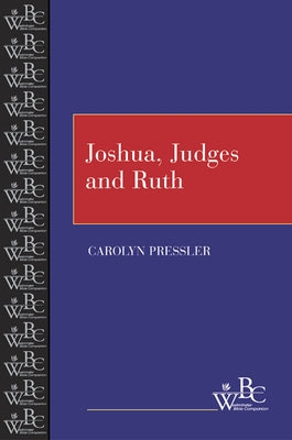 Joshua, Judges and Ruth by Pressler, Carolyn