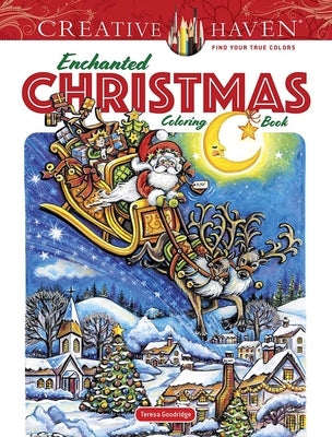 Creative Haven Enchanted Christmas Coloring Book by Goodridge, Teresa