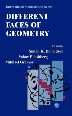 Different Faces of Geometry by Donaldson, Simon