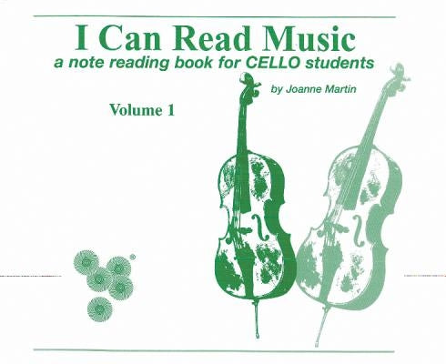 I Can Read Music, Vol 1: A Note Reading Book for Cello Students by Martin, Joanne