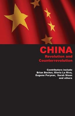 China: Revolution and Counterrevolution by La Riva, Gloria