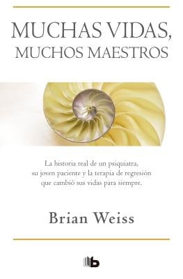 Muchas Vidas, Muchos Maestros / Many Lives, Many Masters by Weiss, Brian