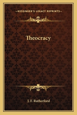 Theocracy by Rutherford, J. F.