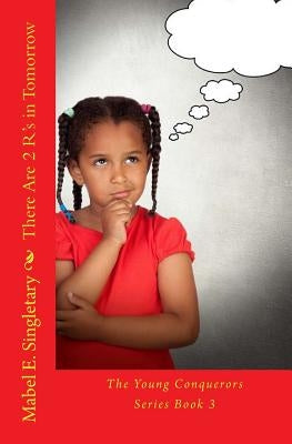 There Are 2R's in Tomorrow by Singletary, Mabel Elizabeth