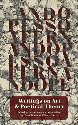 Writings on Art and Poetical Theory by Pessoa, Fernando