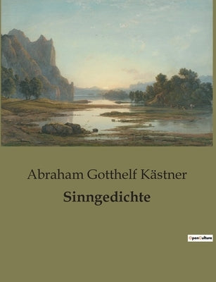 Sinngedichte by Kästner, Abraham Gotthelf