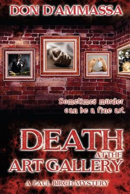 Death at the Art Gallery: A Paul Birch Mystery by D'Ammassa, Don