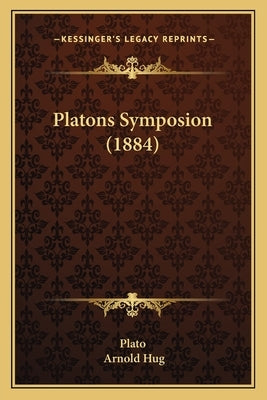 Platons Symposion (1884) by Plato