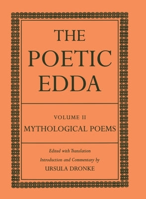 The Poetic Edda: Volume II: Mythological Poems by Dronke, Ursula