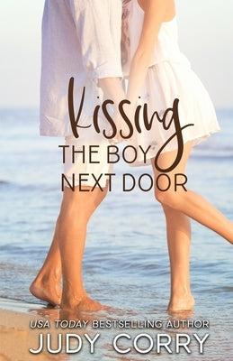 Kissing The Boy Next Door by Corry, Judy