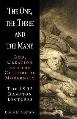 The One, the Three and the Many by Gunton, Colin E.