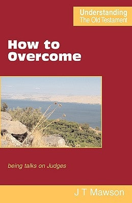 How to Overcome by Mawson, John Thomas