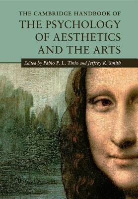 The Cambridge Handbook of the Psychology of Aesthetics and the Arts by Tinio, Pablo P. L.
