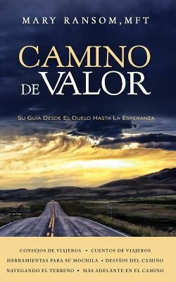 Camino de Valor: Su Guía Desde El Duelo Hasta La Esperanza by Ransom, Mary