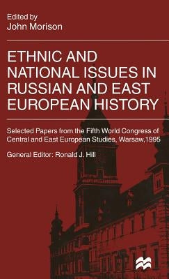 Ethnic and National Issues in Russian and East European History by Morison, J.