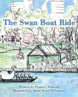 The Swan Boat Ride by O'Connor, Annie Kane