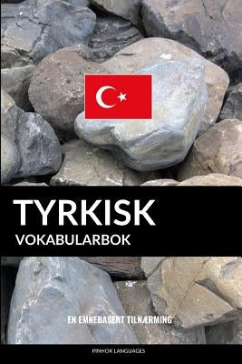 Tyrkisk Vokabularbok: En Emnebasert Tilnærming by Languages, Pinhok