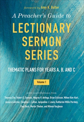 A Preacher's Guide to Lectionary Sermon Series by Kelley, Jessica Miller