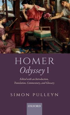 Homer, Odyssey I: Edited with an Introduction, Translation, Commentary, and Glossary by Pulleyn, Simon