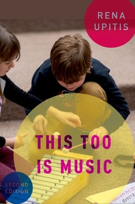 This Too Is Music by Upitis, Rena