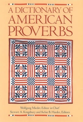 A Dictionary of American Proverbs by Mieder, Wolfgang