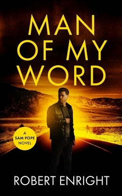 Man Of My Word by Enright, Robert