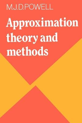 Approximation Theory and Methods by Powell, M. J. D.