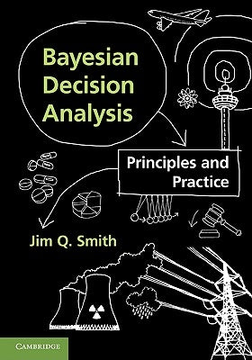 Bayesian Decision Analysis by Smith, Jim Q.