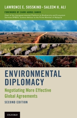 Environmental Diplomacy: Negotiating More Effective Global Agreements by Susskind, Lawrence E.