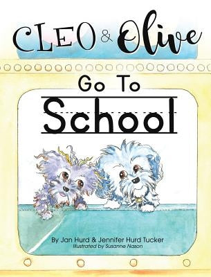 Cleo And Olive Go To School by Hurd, Jan
